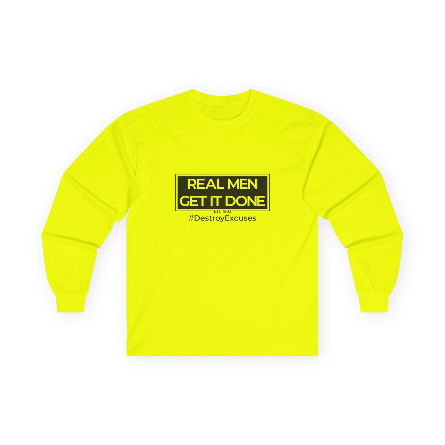 Real Men Get It Done Long Sleeve Tee