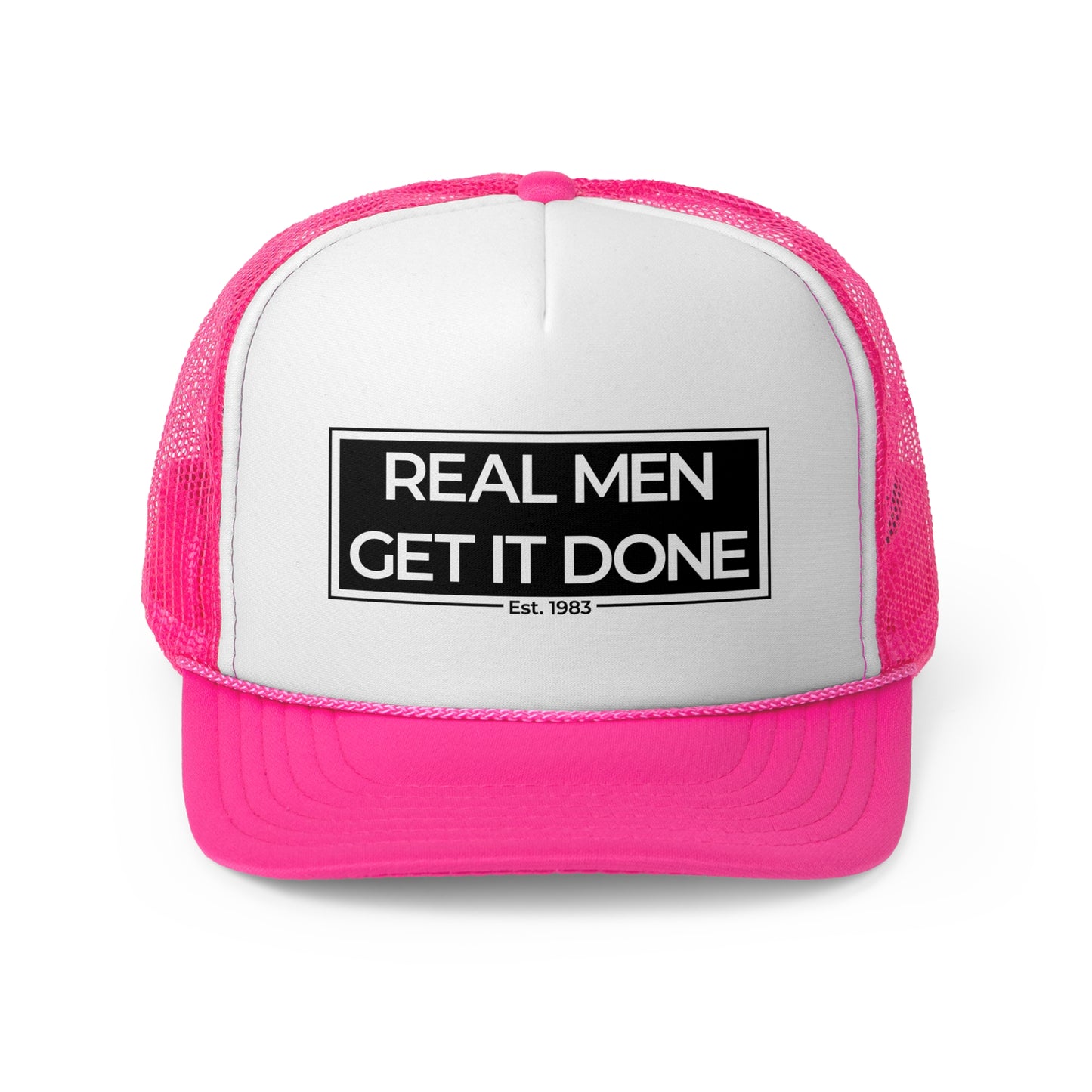 Real Men Get It Done Trucker Cap