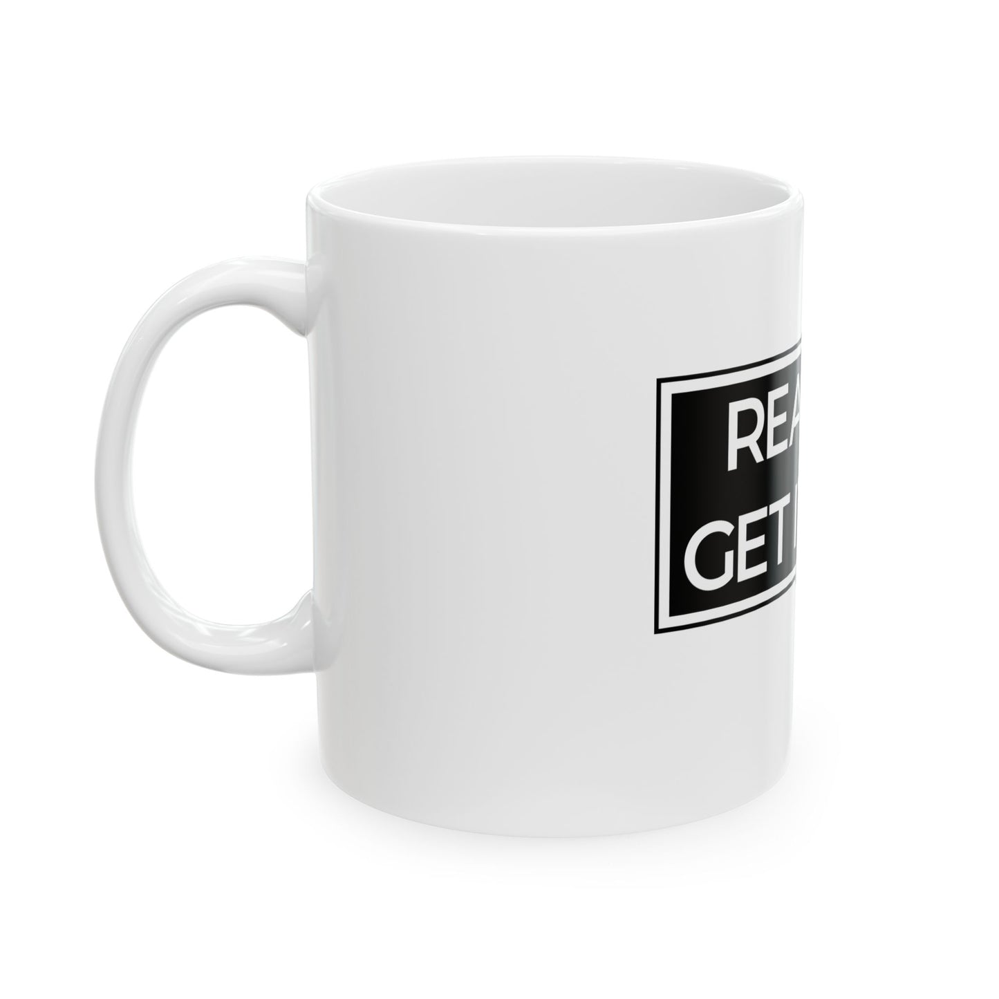 Real Men Get It Done Ceramic Mug, (11oz, 15oz)