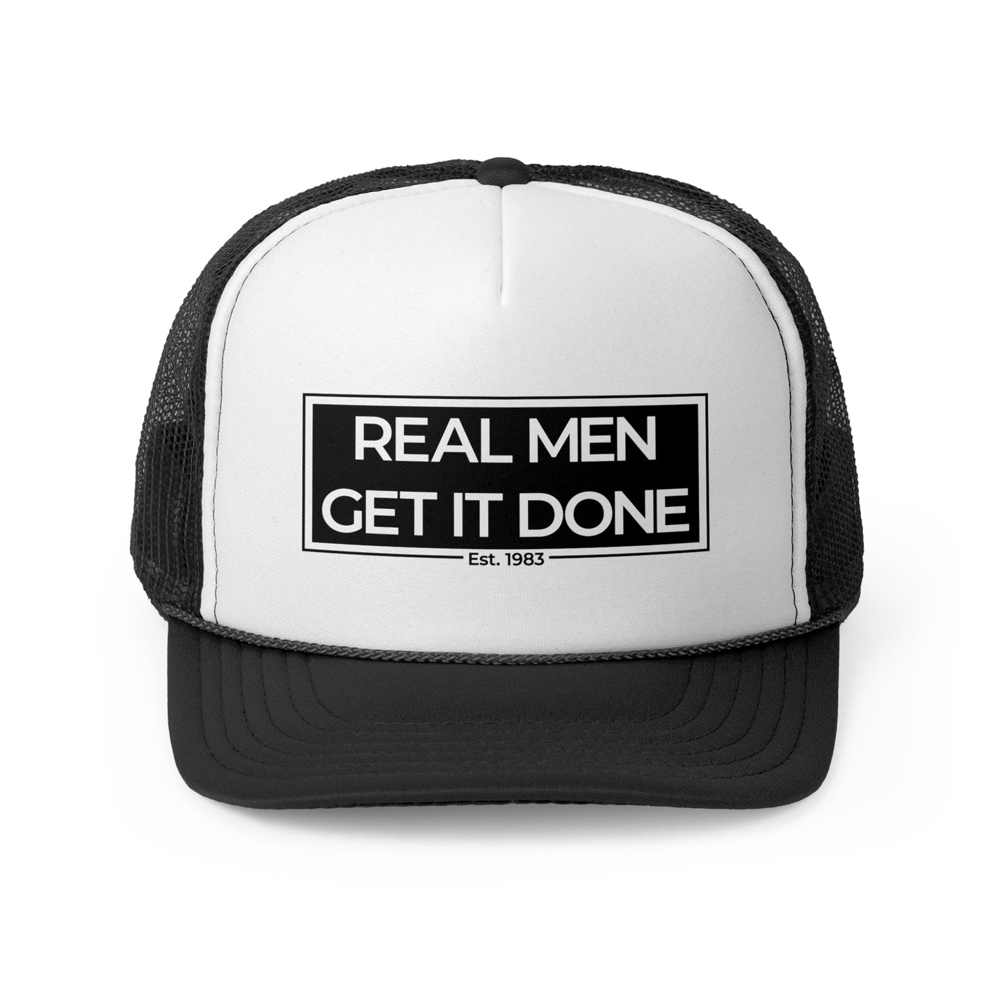Real Men Get It Done Trucker Cap