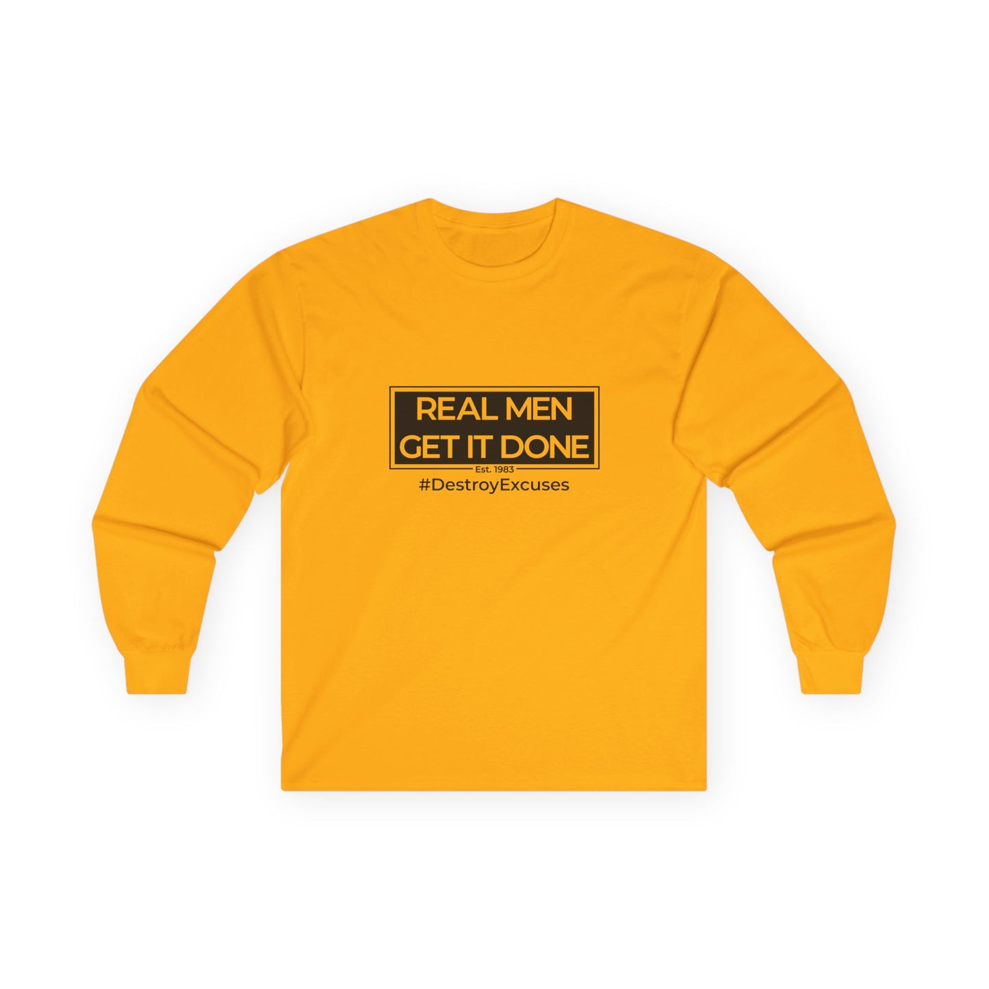 Real Men Get It Done Long Sleeve Tee