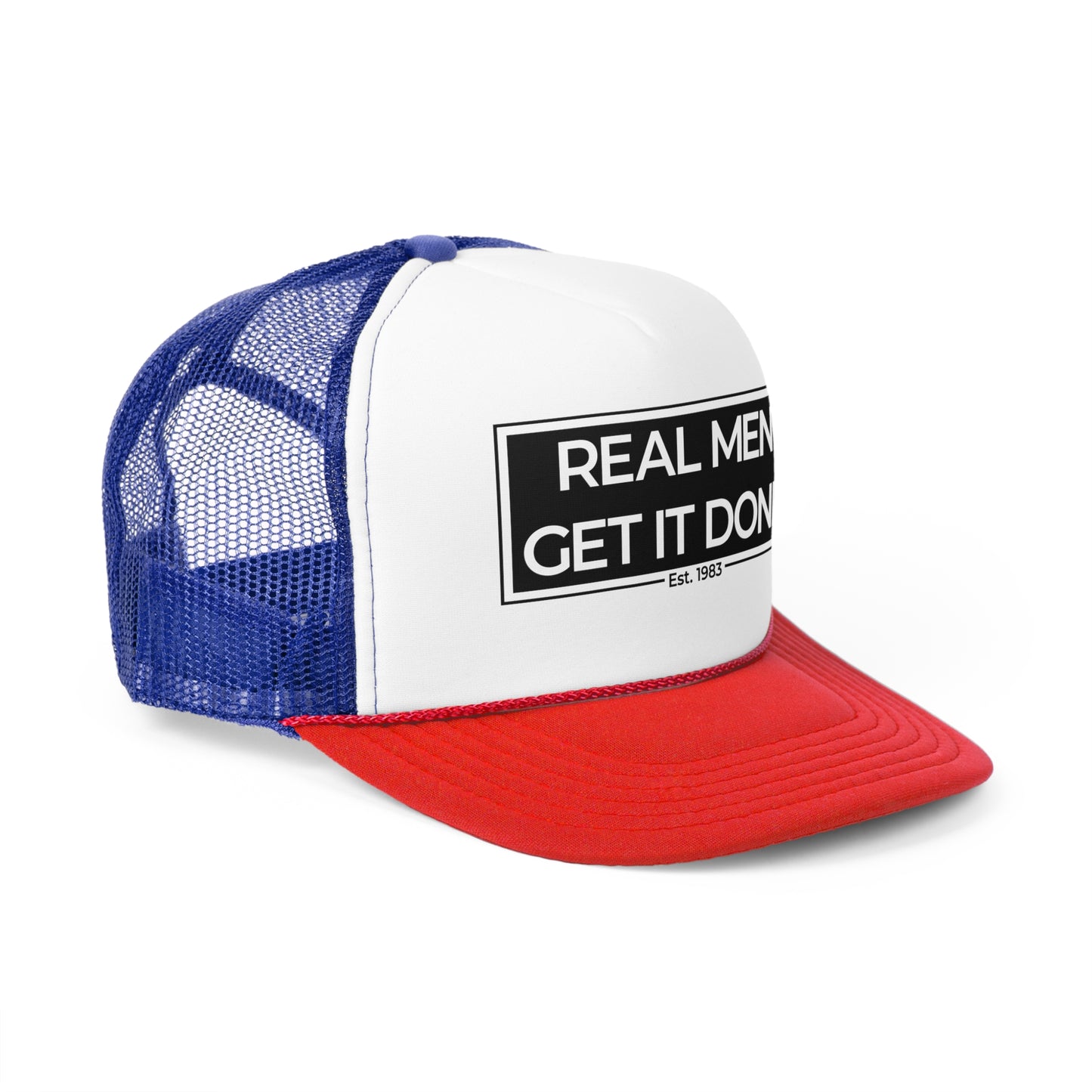 Real Men Get It Done Trucker Cap