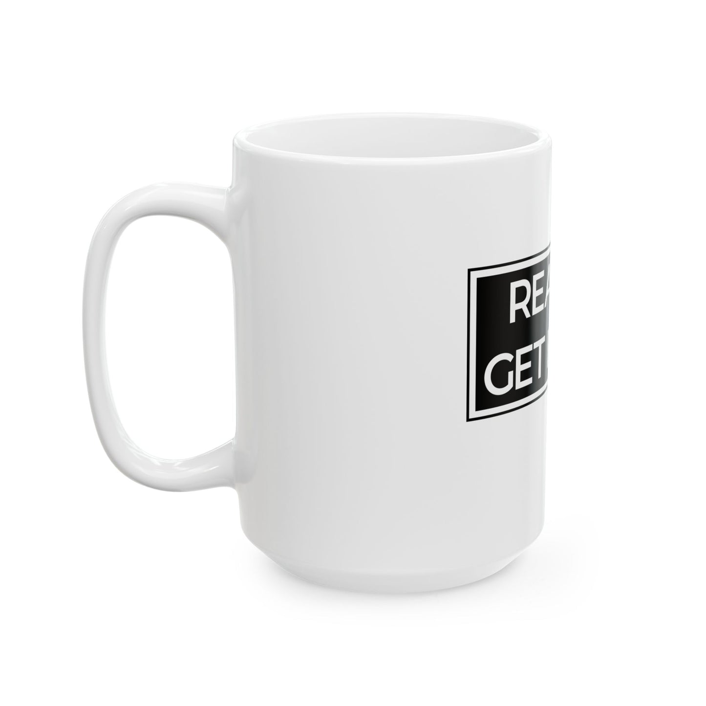 Real Men Get It Done Ceramic Mug, (11oz, 15oz)