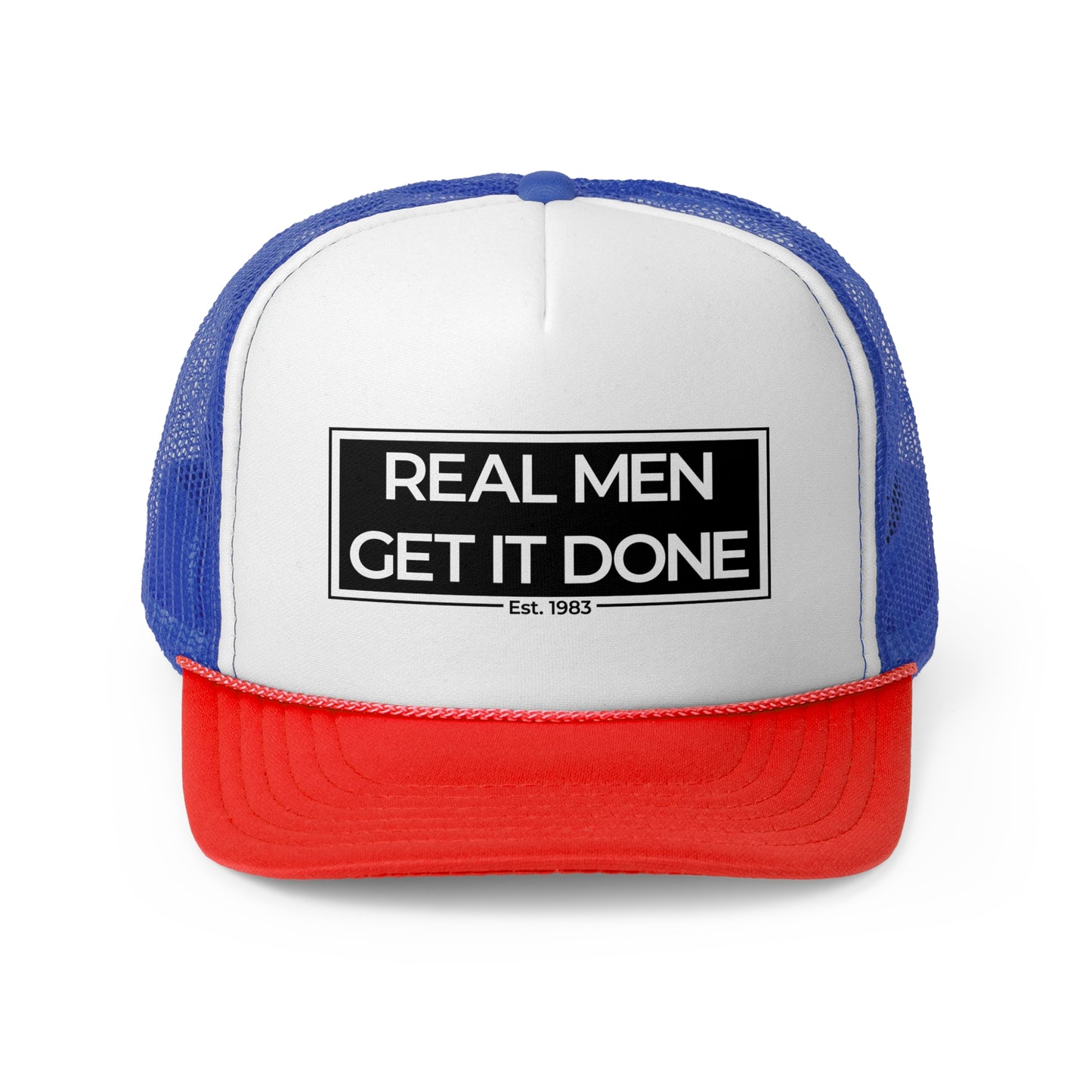 Real Men Get It Done Trucker Cap